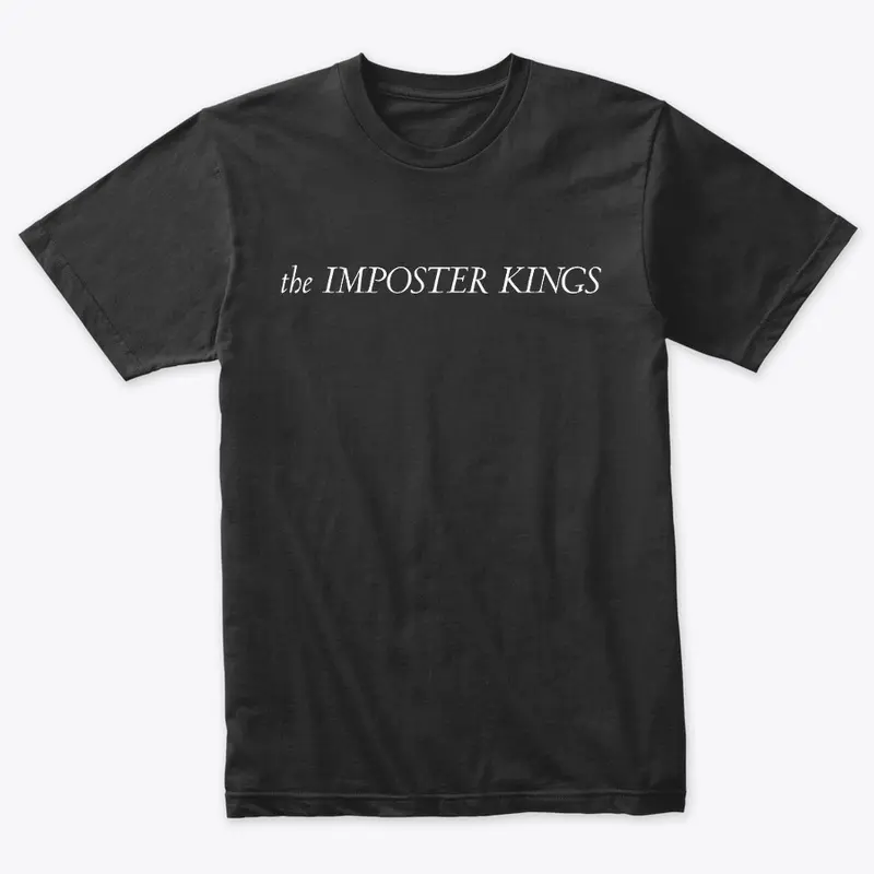 Imposter Kings T-Shirt (Logo Back)